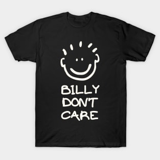 Billy Don't Care T-Shirt